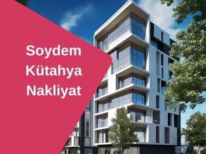 İstanbul Kütahya Nakliyat | Güvenilir Nakliye Firması : Soydem