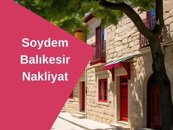 Balıkesir İstanbul Nakliyat | Nakliyat'da Güven Arayanların Tercihi