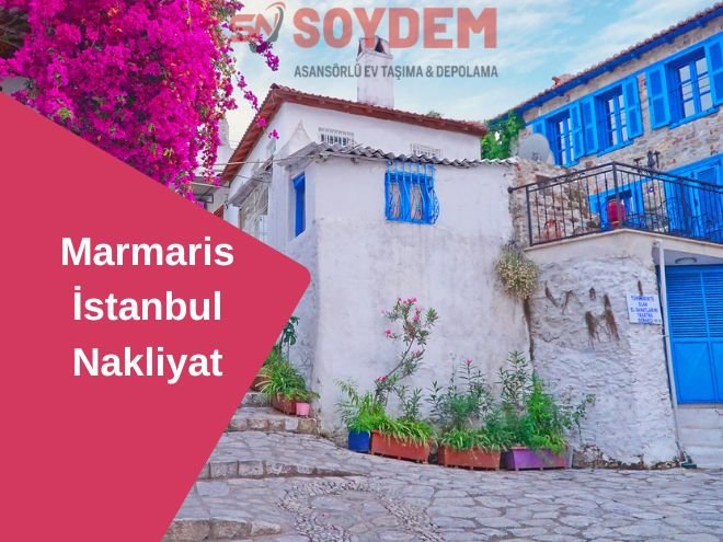 Marmaris İstanbul Nakliyat | Eşsiz Taşınma Deneyimi