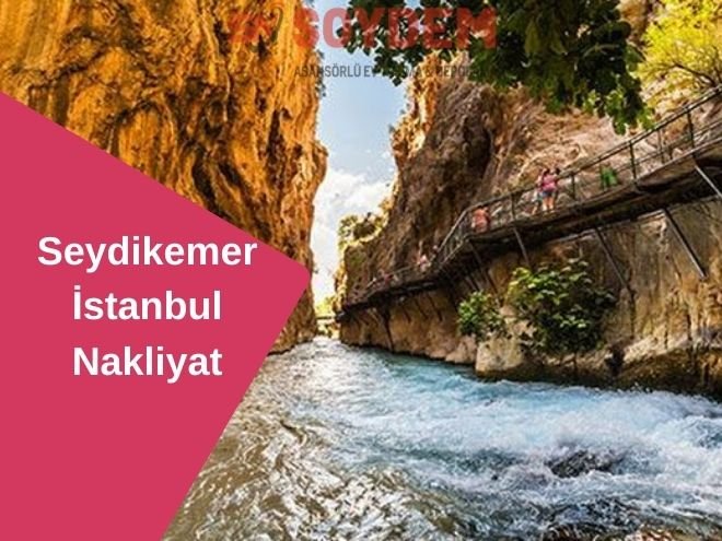 Seydikemer İstanbul Nakliyat | Akdeniz Soydem Nakliyat