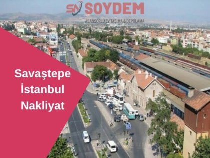 Savaştepe İstanbul Nakliyat | Hızlı ve Güvenilir Nakliyat Soydem'de