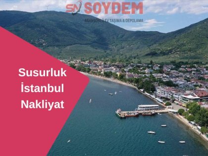Susurluk İstanbul Nakliyat | Anahtar Teslim Taşımacılık