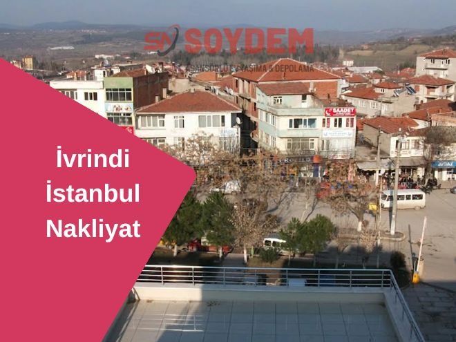 İvrindi İstanbul Nakliyat | Şeffaf Süreç Yüksek Müşteri Memnuniyeti