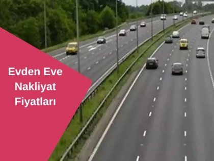 Evden Eve Nakliyat Fiyatları 2025