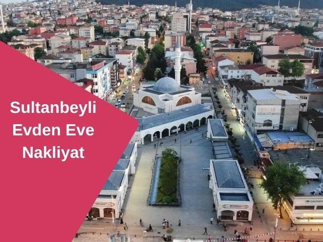 Sultanbeyli Evden Eve Nakliyat Hizmetleri | Soydem Nakliyat
