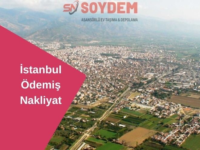 Soydem Nakliyat ile Güvenli İstanbul Ödemiş Taşımacılığı