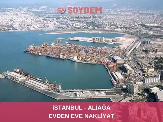 İstanbul Aliağa Şehirlerarası Nakliyat | Soydem Nakliyat