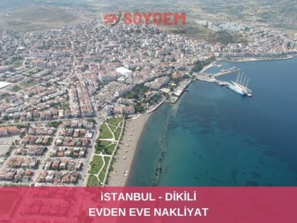 İstanbul Dikili Şehirlerarası Nakliyat | Dikili Nakliyat'da Fırsatı Yakalayın