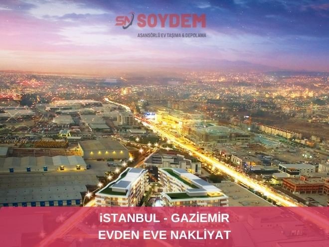 İstanbul Gaziemir Şehirlerarası Nakliyat | Soydem Nakliyat