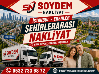 İstanbul Erenler Nakliyat | Güvenilir ve Profesyonel Taşıma Çözümleri