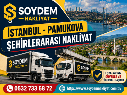 İstanbul Pamukova Nakliyat | Uygun Fiyatlı Taşıma | Soydem