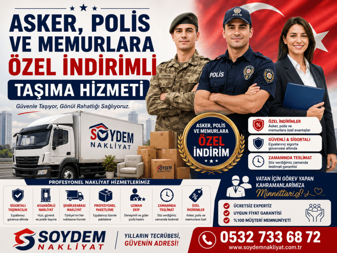 Asker, Polis ve Memurlara Özel İndirimli Nakliyat Hizmeti | Soydem Nakliyat
