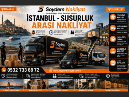 İstanbul Susurluk Nakliyat | Evden Eve Taşımacılık - Soydem