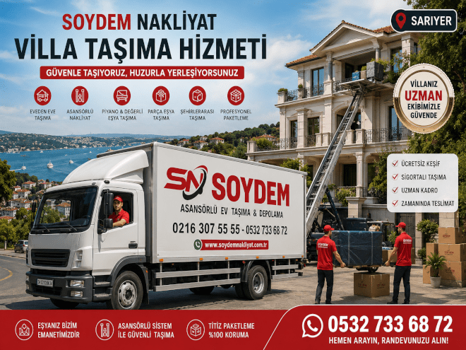 Sarıyer Villa Taşıma Hizmeti | Profesyonel Villa Nakliyat Rehberi