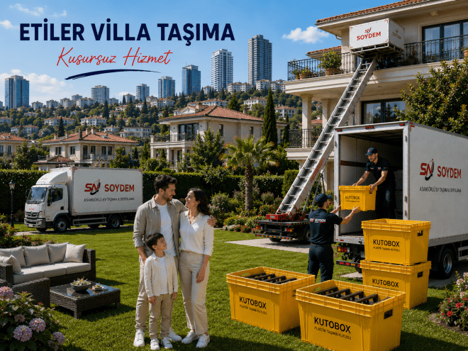 Etiler Villa Taşıma | Etiler Villa Nakliyat ve Lüks Konut Taşımacılığı | Soydem Nakliyat