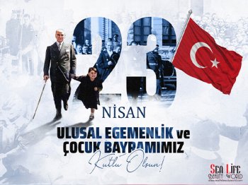 23 Nisan Ulusal Egemenlik ve Çocuk Bayramı Kutlu Olsun