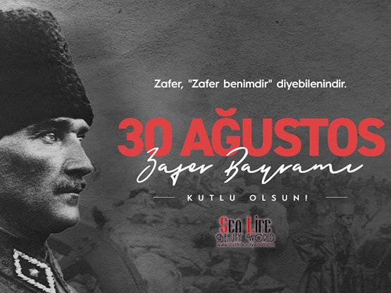 30 Ağustos Zafer Bayramı Mesajı – Sea Life Beauty World Ankara