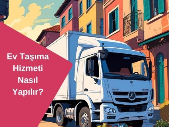 İstanbul Asansörlü Ev Taşıma Hizmeti Nasıl Yapılır?