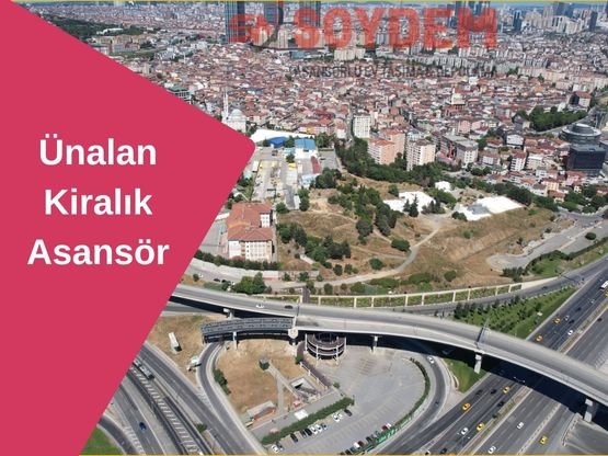 Ünalan Kiralık Asansör | Ünalan'da Asansörlü Nakliyat