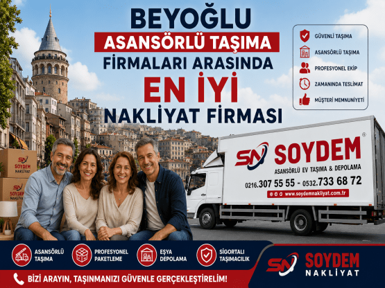 Beyoğlu Asansörlü Taşıma Firmaları | Soydem Nakliyat ile Güvenli ve Profesyonel Hizmet