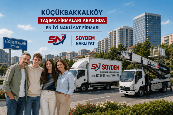 Küçükbakkalköy Evden Eve Nakliyat Hizmetleri - Soydem Nakliyat