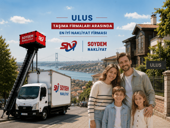 Ulus Nakliyat Firmaları | Soydem Nakliyat ile Güvenli Taşımacılık
