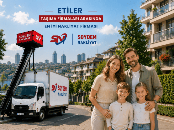 Etiler Taşıma Firmaları ile Güvenilir ve Hızlı Nakliyat Hizmeti