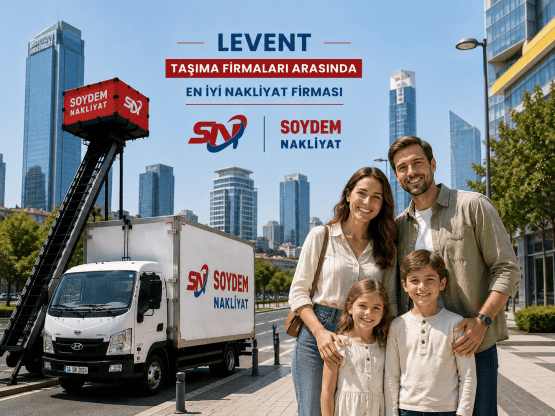 Levent Evden Eve Nakliyat - Soydem Nakliyat ile Güvenli Taşıma