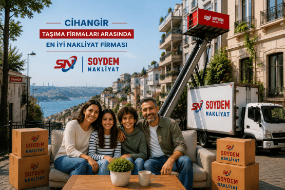 Cihangir Nakliyat Hizmeti | Soydem Nakliyat Güvenli Taşıma