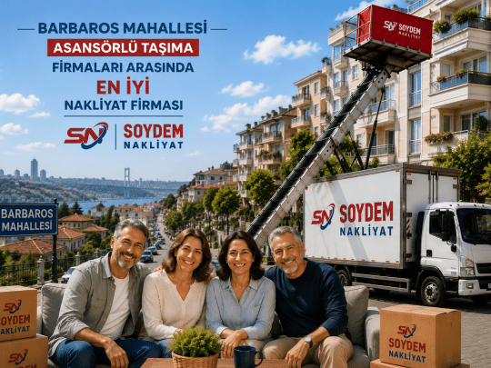 Barbaros Asansörlü Taşıma Firmaları | 0532 733 68 72