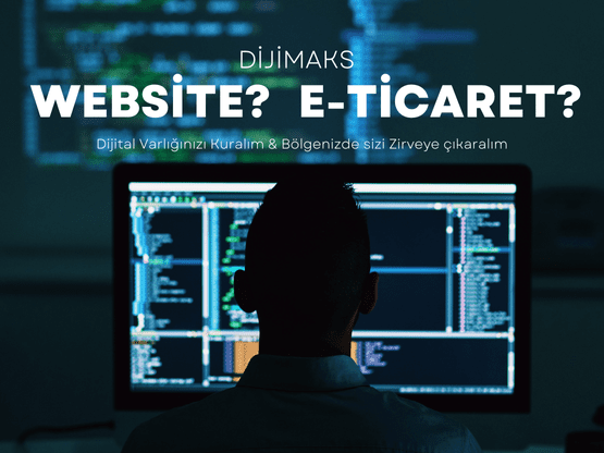 Web Sitesi ve E-Ticaret Siteleri - Dijimaks