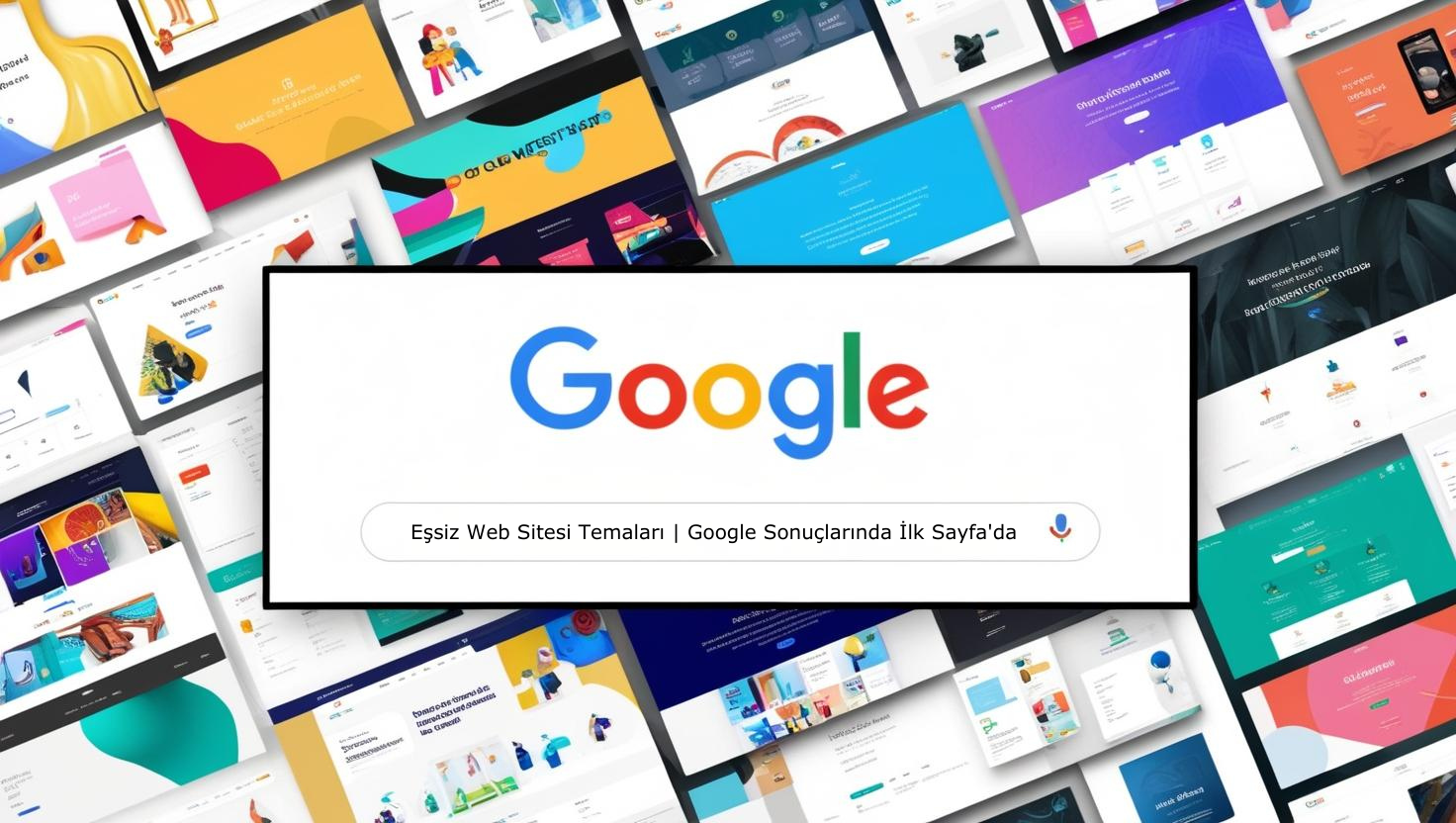 Eşsiz Web Sitesi Temaları Google Sonuçlarında İl
