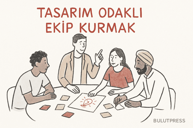 Tasarım Odaklı Düşünme Ekiplerine Liderlik Etmenin 3 Etkili Yolu