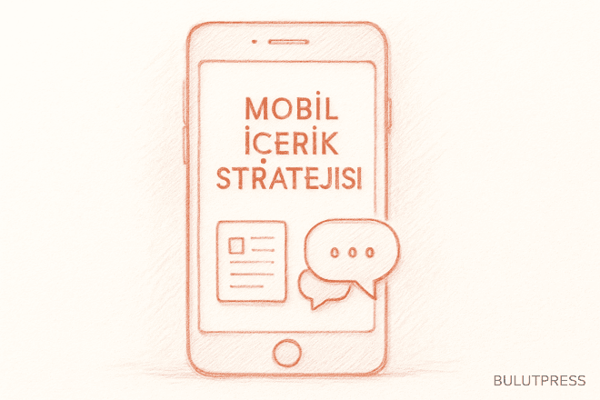 Mobil Deneyimlerde İçerik Stratejisi ve UX Yazarlığının Gücü