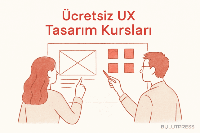 En İyi Ücretsiz UX Tasarım Kursları (2025 Güncel Rehber)