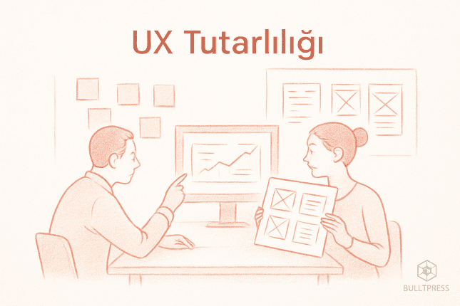 UX Tutarlılığı: Etkili Çözüm Oluşturma ve Karşılaştırma