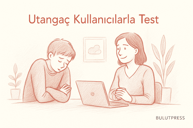 Utangaç Kullanıcılarla Etkili UX Testleri: Derinlemesine Veri Toplama Rehberi