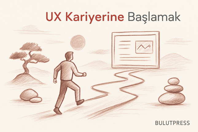 UX'e Başlamak İçin Unvan Beklemeye Gerek Yok