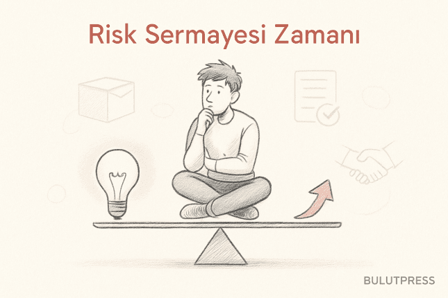 Risk Sermayesi Ne Zaman Aranır: Zamanlama, Seyreltme ve Pazarlık Gücü