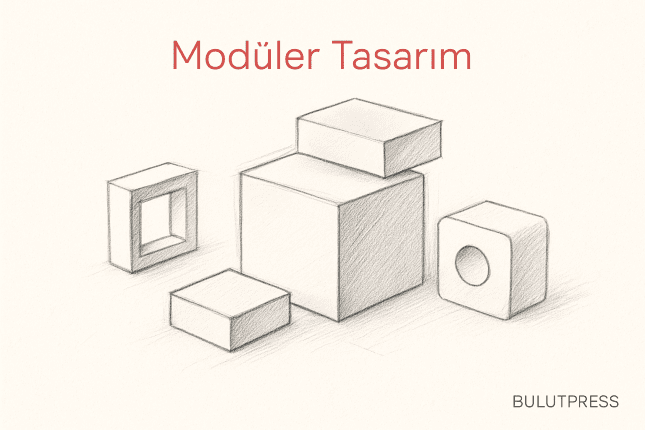Modüler Tasarım: Neyi Modüle Ayırmalı, Neyi Ayırmamalı