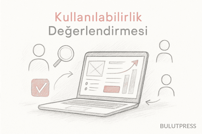 Kullanılabilirlik Testi: Hangi Yöntem Hangi Soruyu Cevaplar