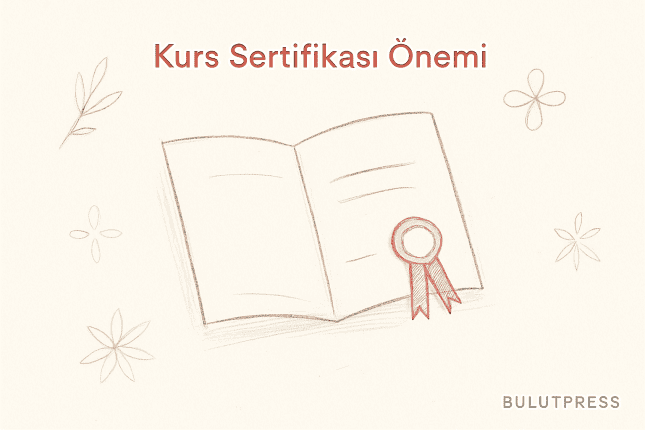 Kurs Sertifikası Nasıl Alınır ve Ne Kadar İşe Yarar?