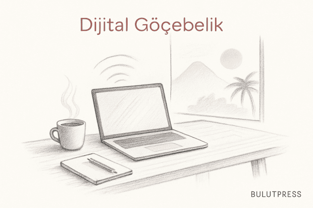 Dijital Göçebelik: Kimin İçin Yürüyor, Nerede Tökezliyor