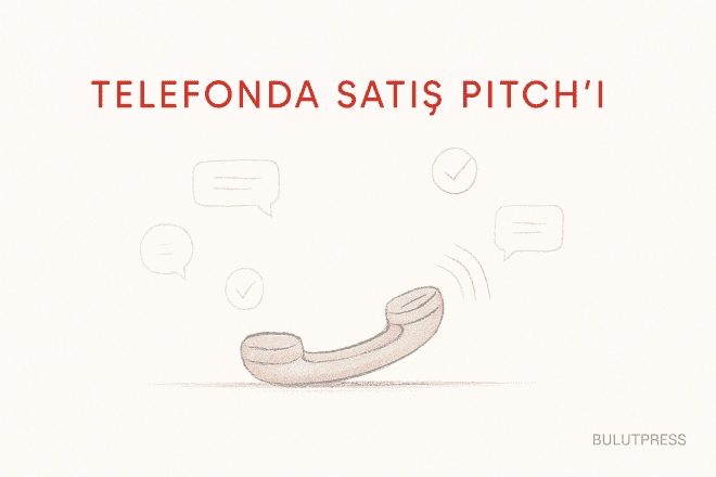 Telefonda Satış Pitch’i: Açılış Cümlesinden Randevu Teyidine