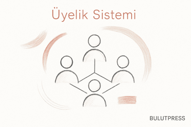 Üyelik Sistemi Nasıl Ayakta Kalır: Kayıttan Sonrası