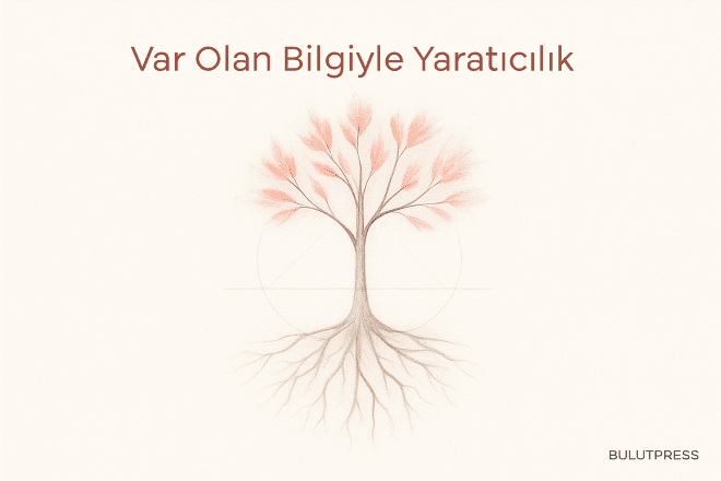 Üstten Aşağı mı Alttan Yukarı mı: Bildiğinizden Fikir Çıkarmak