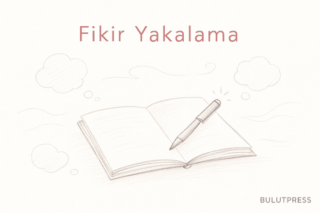 Fikir Yakalama Sistemi Neden Zamanla Çöker?