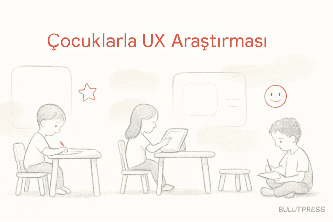 Çocuklarla Kullanılabilirlik Testi Nasıl Yapılır?