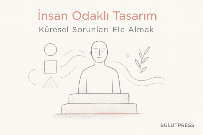 İnsan odaklı tasarımda kök neden analizi ve sistemsel düşünme