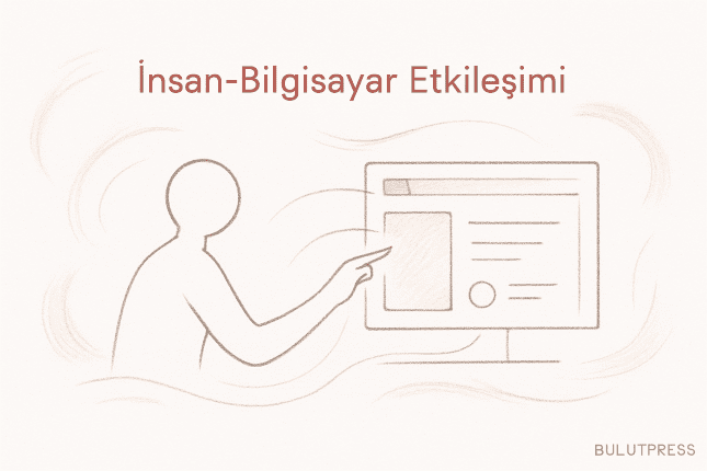 İnsan-Bilgisayar Etkileşimi UX Tasarımında Nereye Oturur